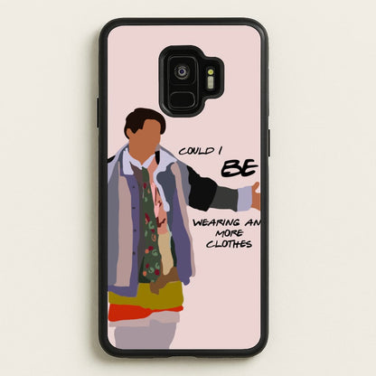 Could I Be Wearing Any More Clothes  - Friends Phone Case for Galaxy S9