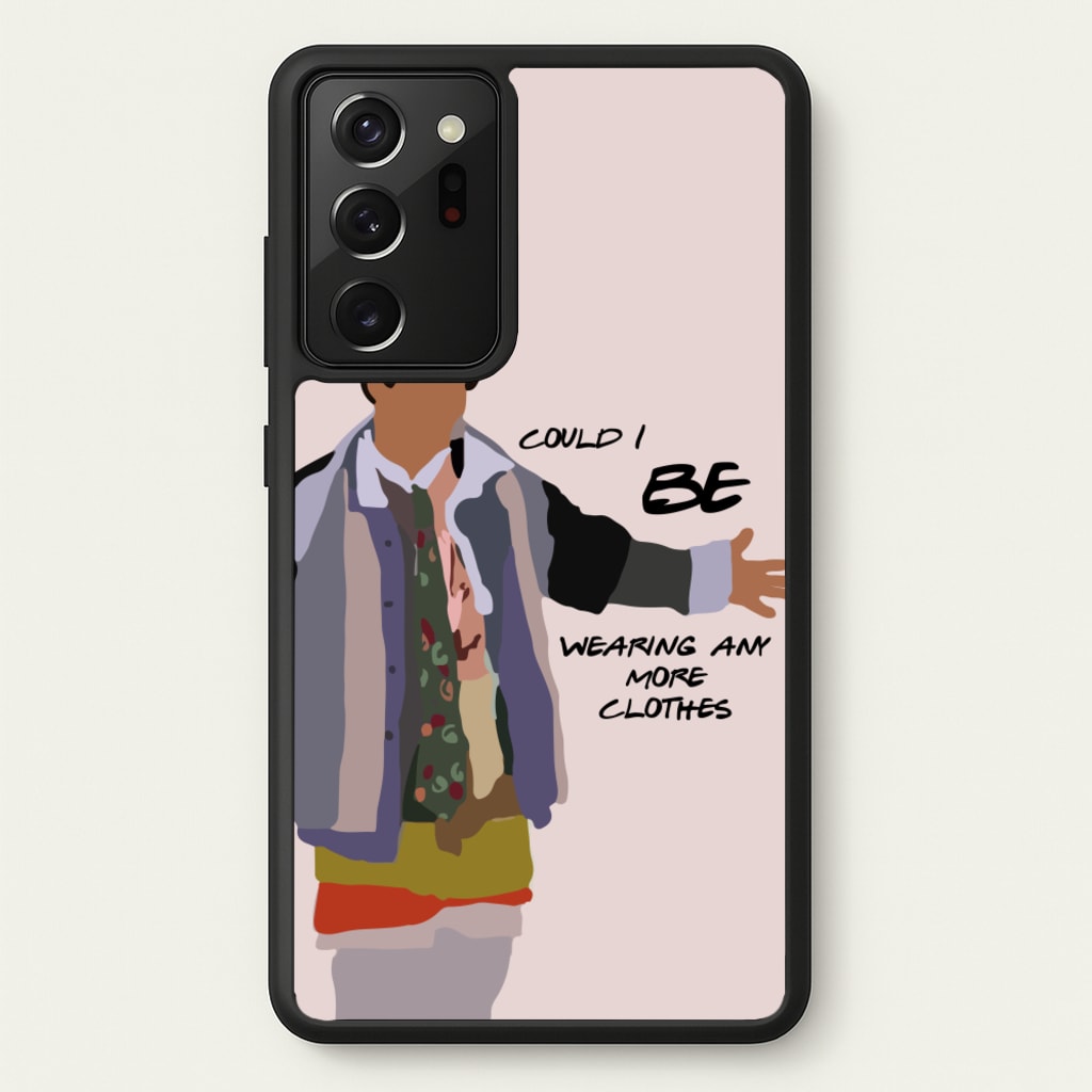Could I Be Wearing Any More Clothes  - Friends Phone Case for Galaxy Note 20 Ultra