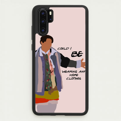 Could I Be Wearing Any More Clothes  - Friends Phone Case for Huawei P30 Pro