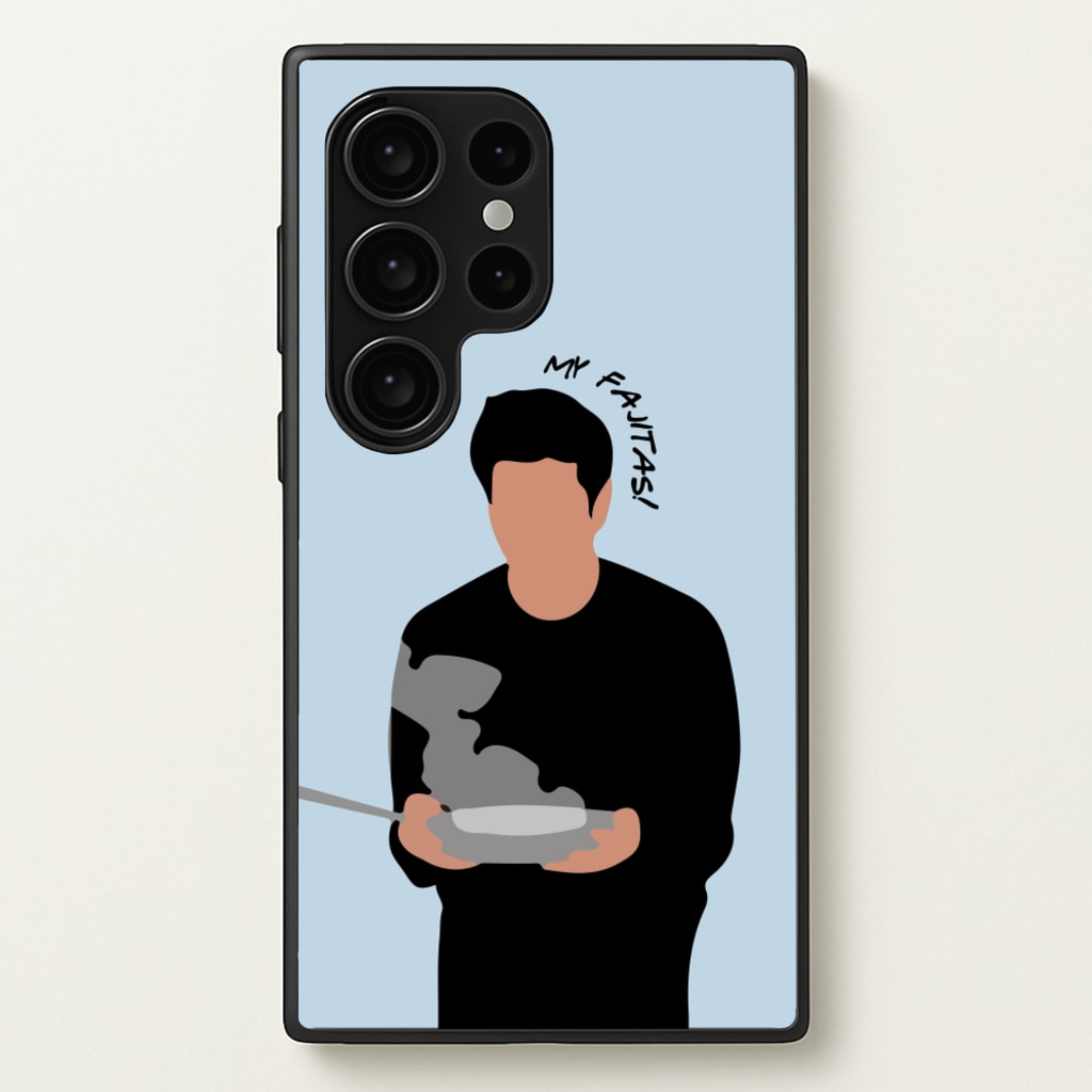 My Fajitas  - Friends Phone Case for Galaxy S24 Ultra