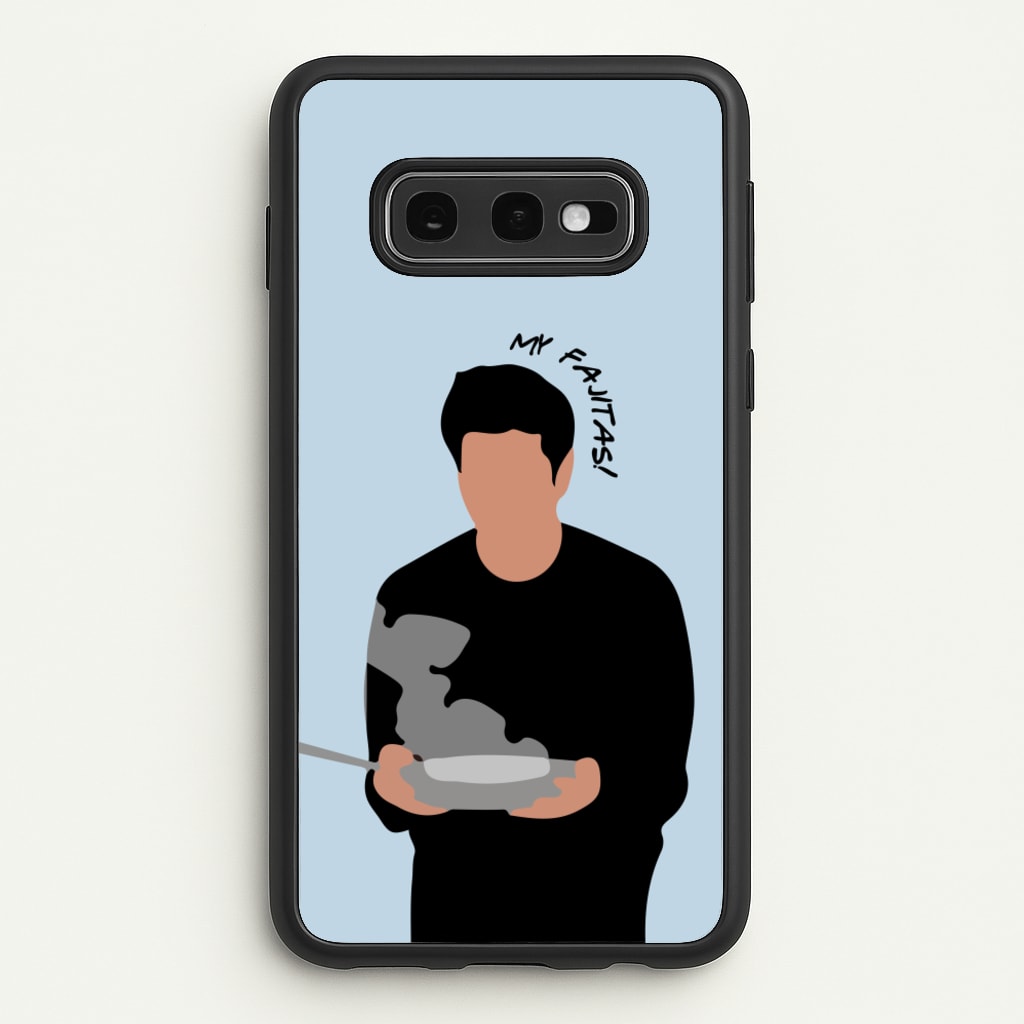 My Fajitas  - Friends Phone Case for Galaxy S10e