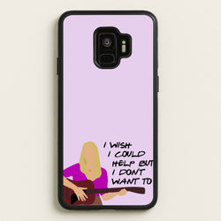 I Wish I Could Help But I Don't Want To  - Friends Phone Case for Galaxy S9