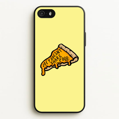 Joey Doesn't Share Food  - Friends Phone Case for iPhone 5 / 5s / SE 2016