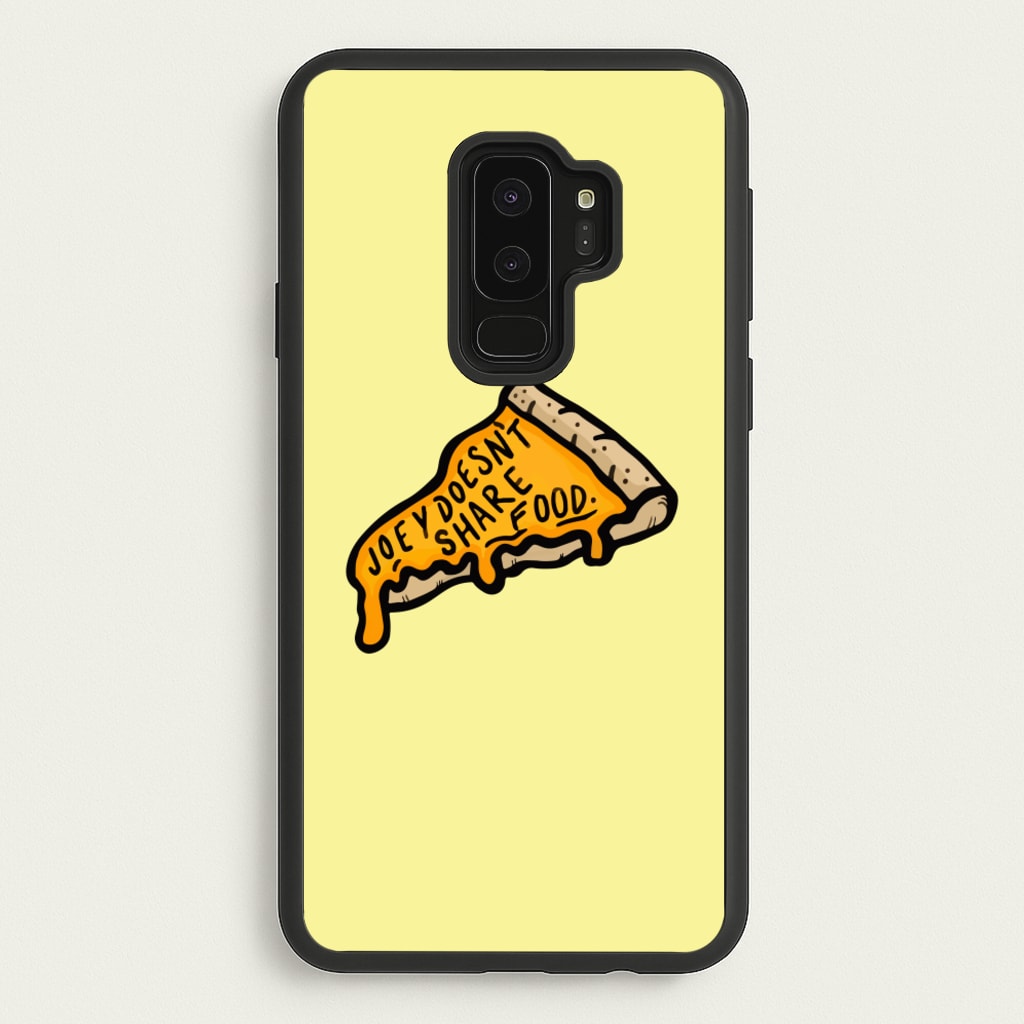 Joey Doesn't Share Food  - Friends Phone Case for Galaxy S9 Plus