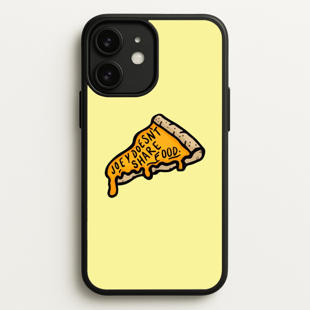 Joey Doesn't Share Food  - Friends Phone Case for iPhone 11