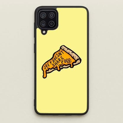 Joey Doesn't Share Food  - Friends Phone Case for Galaxy A12