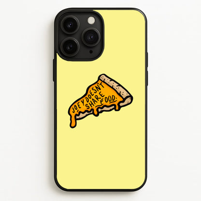 Joey Doesn't Share Food  - Friends Phone Case for iPhone 11 Pro
