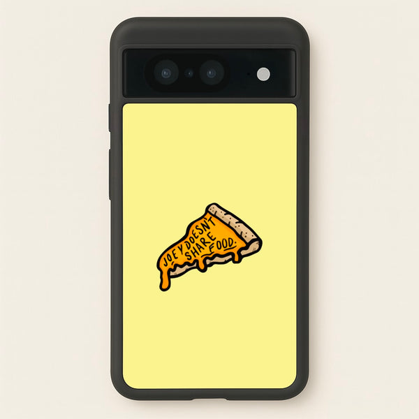 Joey Doesn't Share Food  - Friends Phone Case for Google Pixel 8