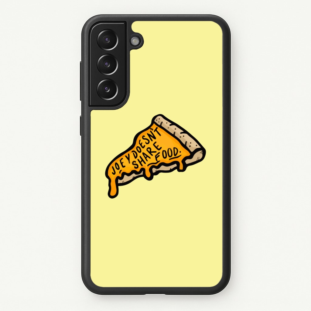 Joey Doesn't Share Food  - Friends Phone Case for Galaxy S22