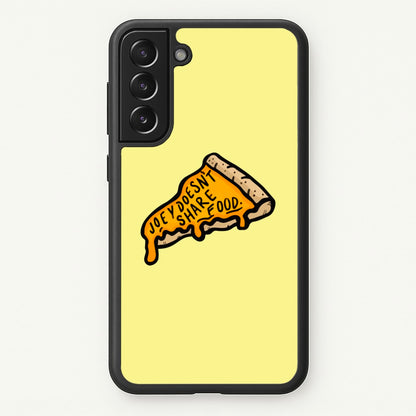 Joey Doesn't Share Food  - Friends Phone Case for Galaxy S22