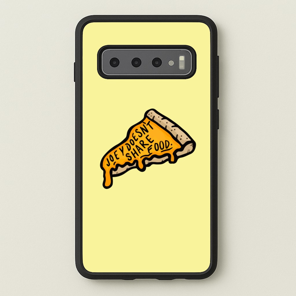 Joey Doesn't Share Food  - Friends Phone Case for Galaxy S10 Plus