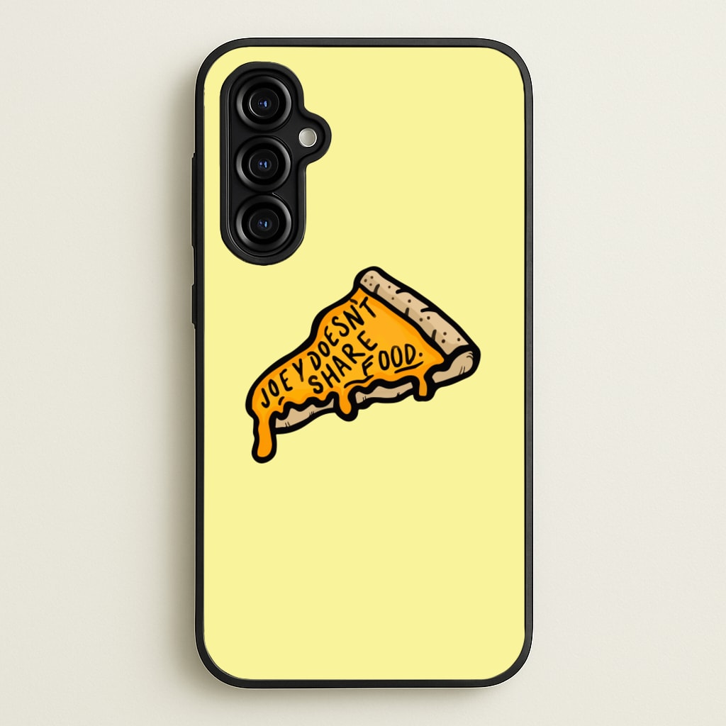 Joey Doesn't Share Food  - Friends Phone Case for Galaxy A54
