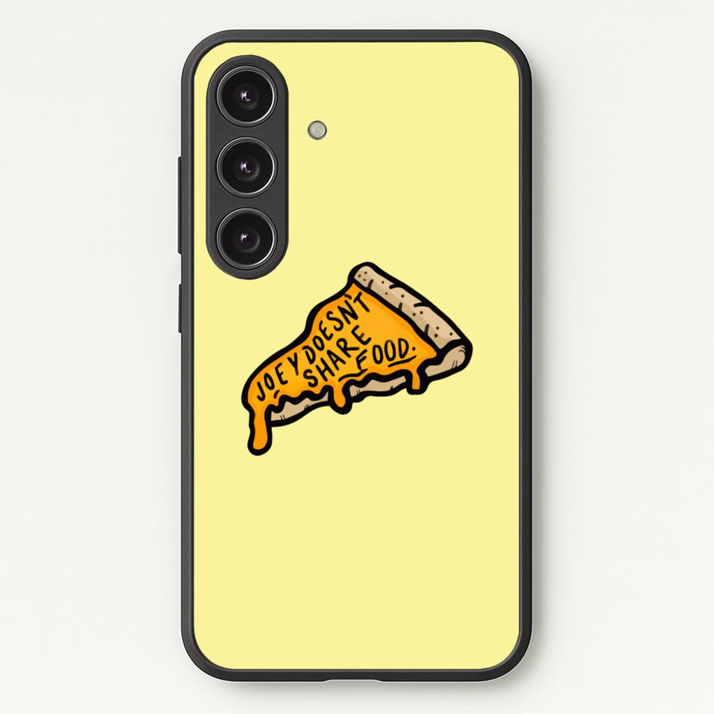 Joey Doesn't Share Food  - Friends Phone Case for Galaxy S25 Plus