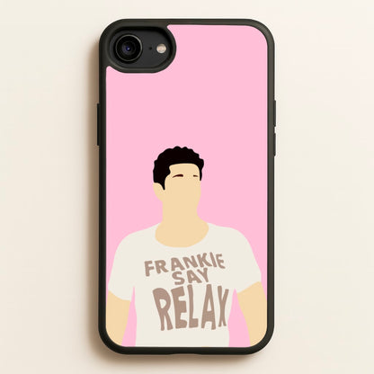 Frankie Say Relax  - Friends Phone Case for iPhone 6 / 7 / 8 / SE