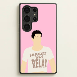 Frankie Say Relax  - Friends Phone Case for Galaxy S25 Ultra