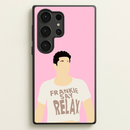 Frankie Say Relax  - Friends Phone Case for Galaxy S25 Ultra