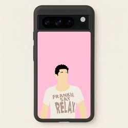 Frankie Say Relax  - Friends Phone Case for Google Pixel 8 Pro