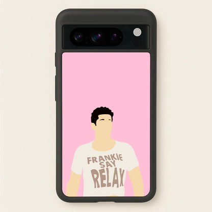 Frankie Say Relax  - Friends Phone Case for Google Pixel 8 Pro