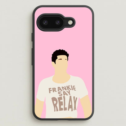 Frankie Say Relax  - Friends Phone Case for Google Pixel 9a