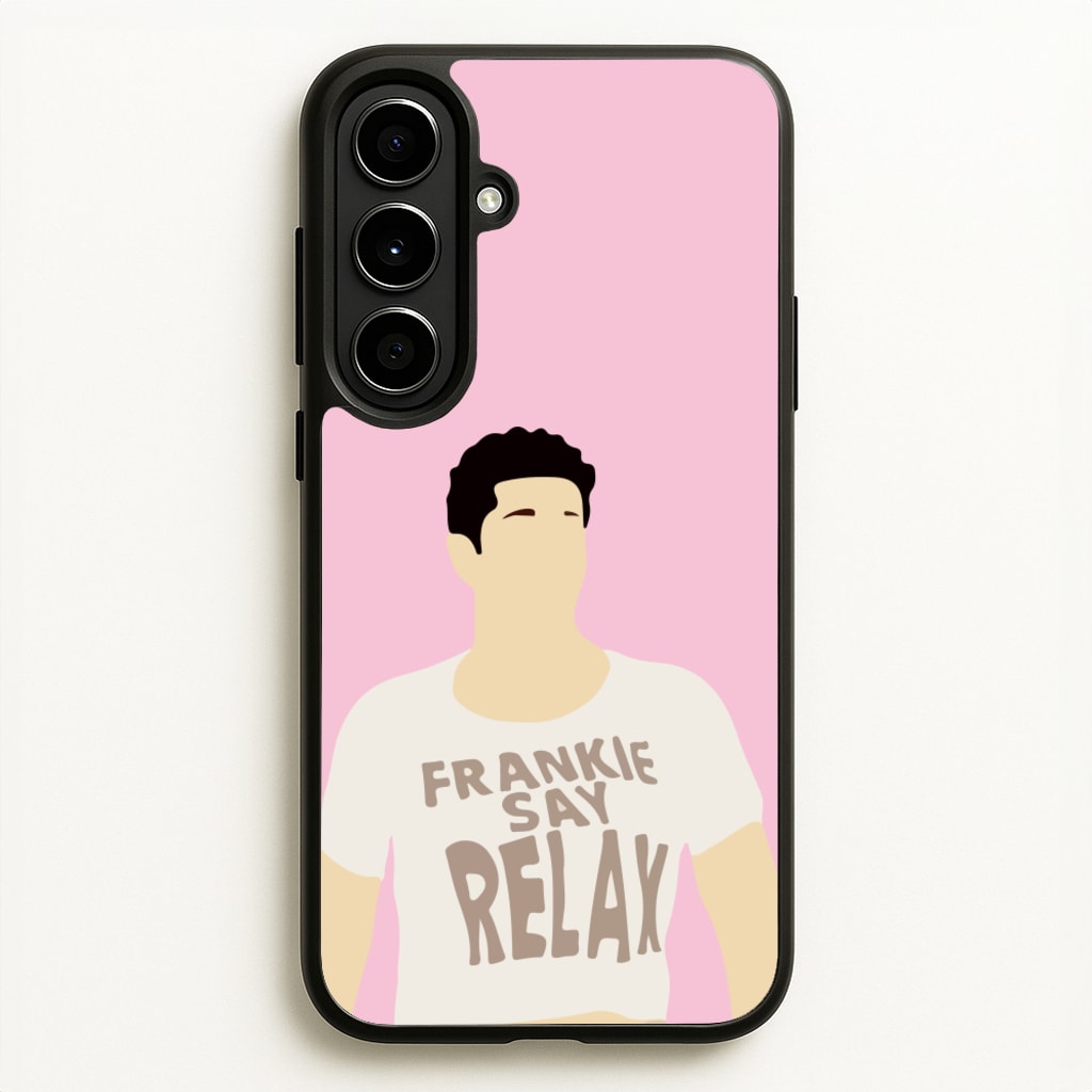 Frankie Say Relax  - Friends Phone Case for Galaxy A56