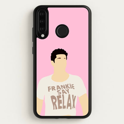 Frankie Say Relax  - Friends Phone Case for Huawei P30 Lite