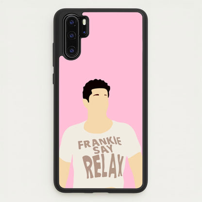 Frankie Say Relax  - Friends Phone Case for Huawei P30 Pro