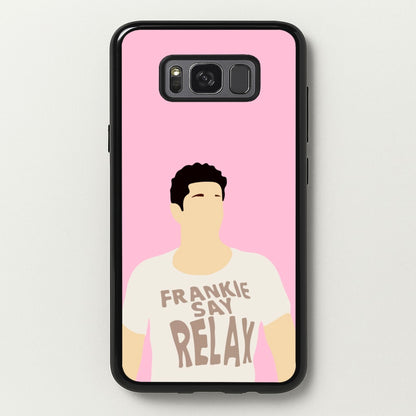 Frankie Say Relax  - Friends Phone Case for Galaxy S8 Plus