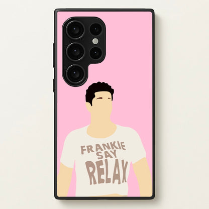 Frankie Say Relax  - Friends Phone Case for Galaxy S24 Ultra