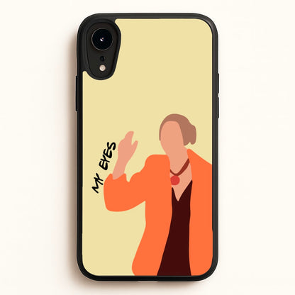 My Eyes  - Friends Phone Case for iPhone XR