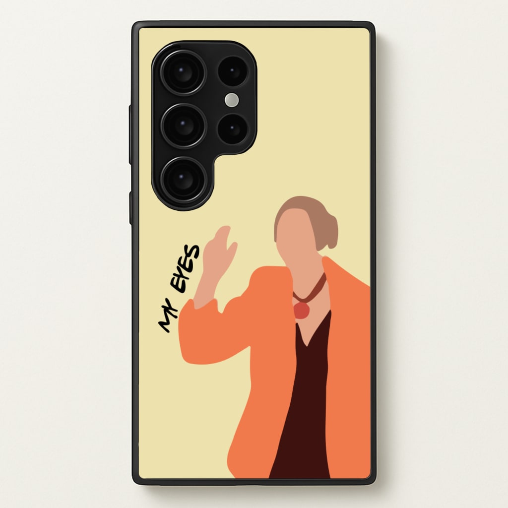 My Eyes  - Friends Phone Case for Galaxy S24 Ultra