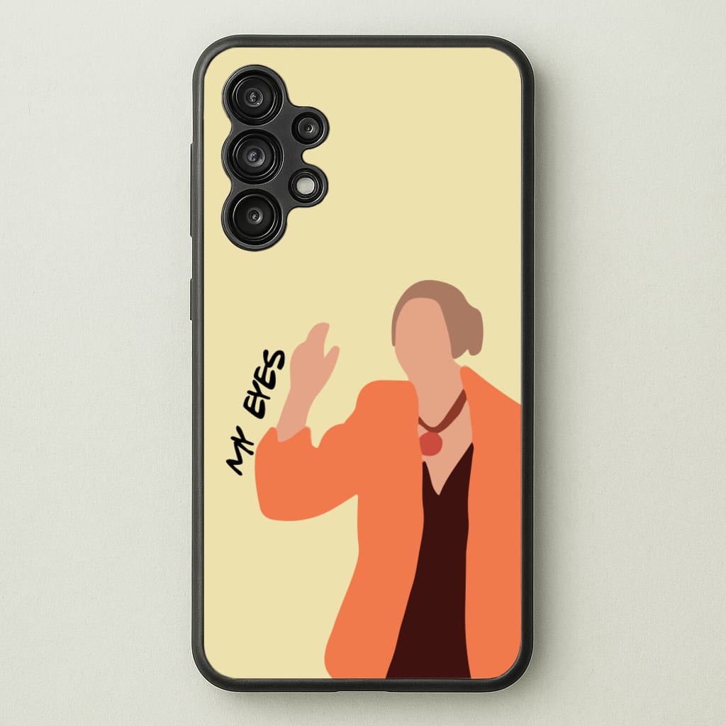 My Eyes  - Friends Phone Case for Galaxy A13