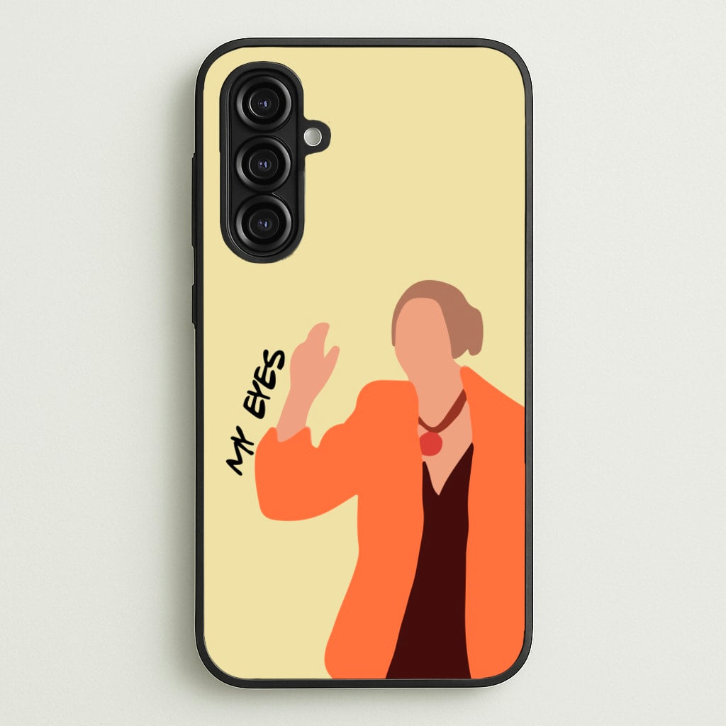My Eyes  - Friends Phone Case for Galaxy A16
