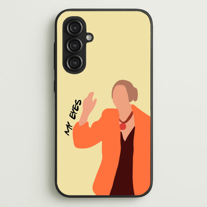 My Eyes  - Friends Phone Case for Galaxy S23FE
