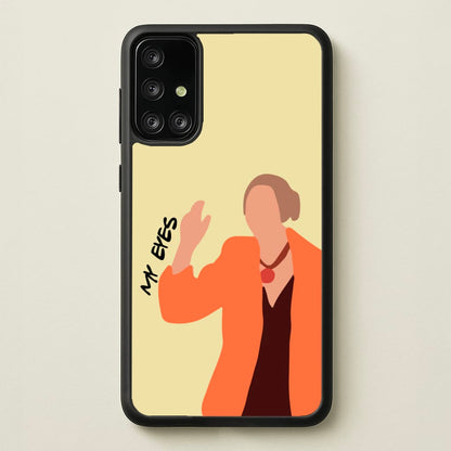 My Eyes  - Friends Phone Case for Galaxy A71