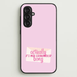 Actually It's Miss Chanandler Bong  - Friends Phone Case for Galaxy S23FE