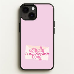 Actually It's Miss Chanandler Bong  - Friends Phone Case for iPhone 13 Mini