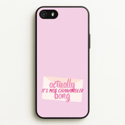 Actually It's Miss Chanandler Bong  - Friends Phone Case for iPhone 5 / 5s / SE 2016