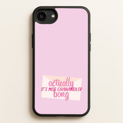 Actually It's Miss Chanandler Bong  - Friends Phone Case for iPhone 6 / 7 / 8 / SE