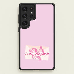 Actually It's Miss Chanandler Bong  - Friends Phone Case for Galaxy S22 Ultra
