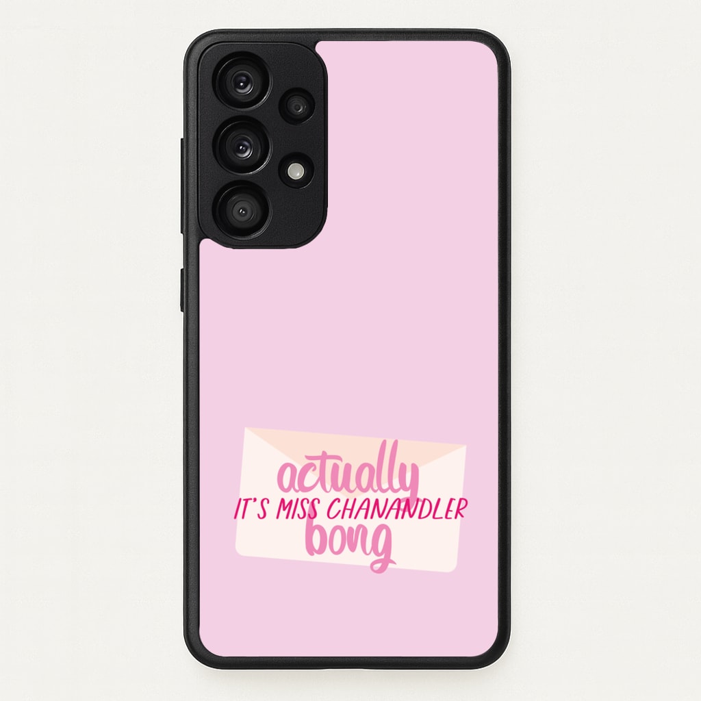 Actually It's Miss Chanandler Bong  - Friends Phone Case for Galaxy A33