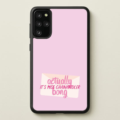 Actually It's Miss Chanandler Bong  - Friends Phone Case for Galaxy S20 Plus