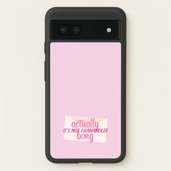 Actually It's Miss Chanandler Bong  - Friends Phone Case for Google Pixel 7a