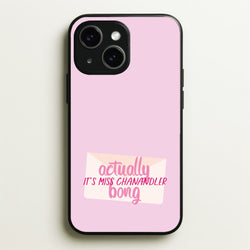 Actually It's Miss Chanandler Bong  - Friends Phone Case for iPhone 15