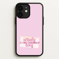 Actually It's Miss Chanandler Bong  - Friends Phone Case for iPhone 11