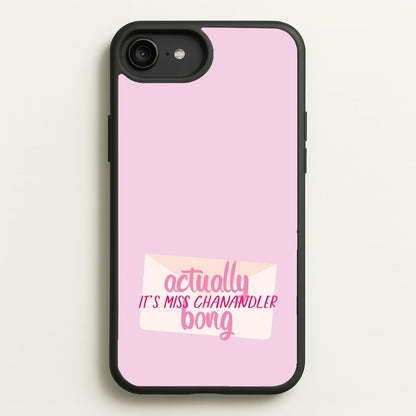 Actually It's Miss Chanandler Bong  - Friends Phone Case for iPhone 6 Plus / 7 Plus / 8 Plus