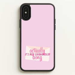 Actually It's Miss Chanandler Bong  - Friends Phone Case for iPhone XS Max