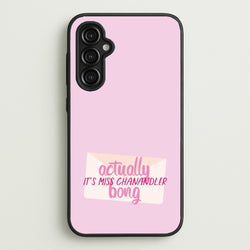 Actually It's Miss Chanandler Bong  - Friends Phone Case for Galaxy A14