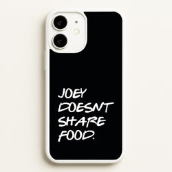Joey Doesn't Share Food, Black  - Friends Phone Case for iPhone 11