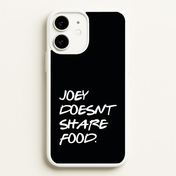 Joey Doesn't Share Food, Black  - Friends Phone Case for iPhone 11