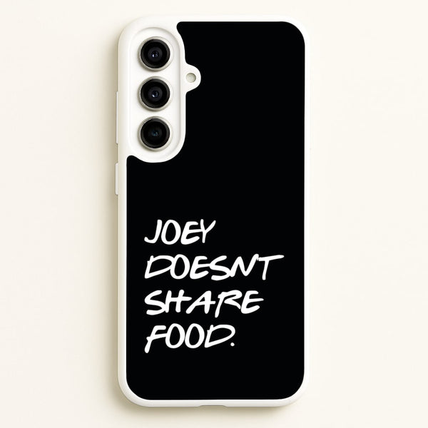 Joey Doesn't Share Food, Black  - Friends Phone Case for Galaxy A56